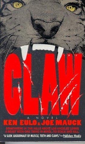 Claw: A Novel by Joe Mauck, Ken Eulo, Ken Eulo