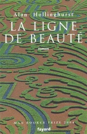 La ligne de beauté by Alan Hollinghurst