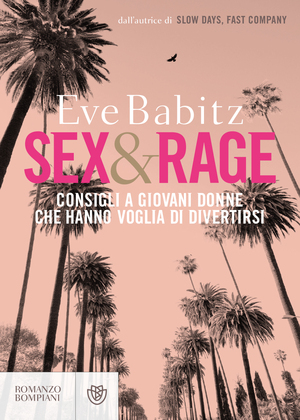 Sex & Rage by Eve Babitz