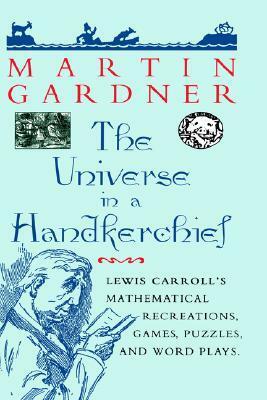 The Universe in a Handkerchief by Martin Gardner