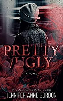 Pretty/Ugly by Jennifer Anne Gordon