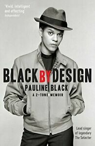 Black by Design: A 2-Tone Memoir by Pauline Black