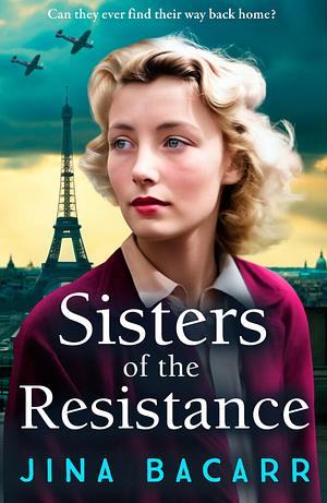 Sisters Of The Resistance  by Jina Bacarr