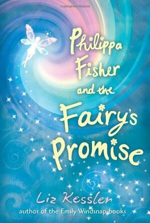 Philippa Fisher And The Stone Fairy's Promise by Liz Kessler
