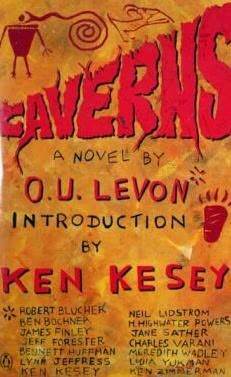 Caverns by Ben Bochner, Charles Varani, Lynn Jeffress, Robert Blucher, James Finley, Neil Lidstrom, Ken Kesey, Bennett Huffman, Jane Sather, O.U. Levon, Ken Zimmerman, Jeff Forester, H. Highwater Powers, Lydia Yukman