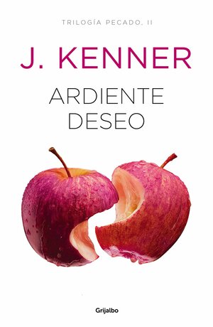 Ardiente Deseo by J. Kenner