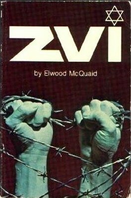 Zvi: The Miraculous Story of Triumph Over the Holocaust by Elwood McQuaid