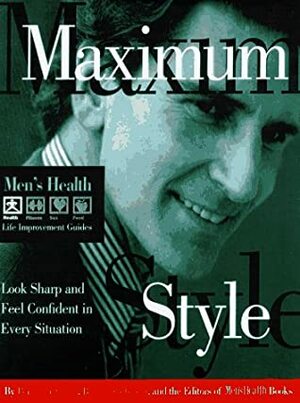 Maximum Style: Look Sharp and Feel Confident in Every Situation by Brian Chichester, Perry Garfinkel