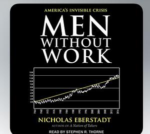 Men without work by Nicholas Eberstadt