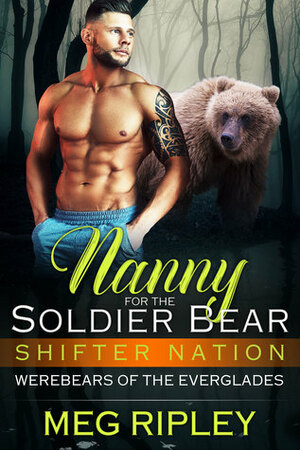 Nanny For The Soldier Bear by Meg Ripley