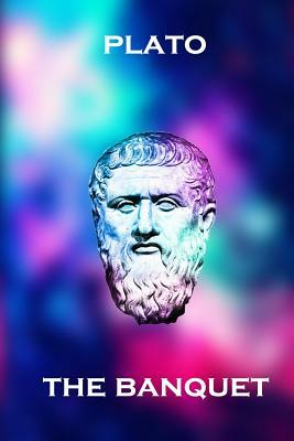 The Banquet: Symposium by Plato