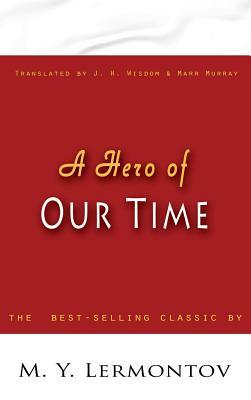 Hero of Our Time by M. Y. Lermontov