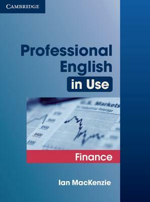 Professional English in Use: Finance by Ian MacKenzie