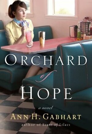 Orchard of Hope by Ann H. Gabhart
