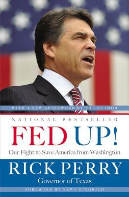 Fed Up!: Our Fight to Save America from Washington by Rick Perry