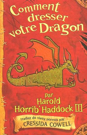 Comment dresser votre Dragon by Cressida Cowell, Antoine Pinchot