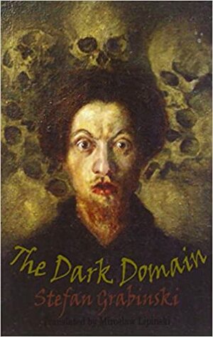 The Dark Domain by Stefan Grabiński, Madeleine Johnson