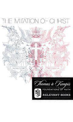 Imitation of Christ by a Kempis Thomas, a Kempis Thomas