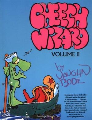 Cheech Wizard, Vol. 2 by Vaughn Bodé