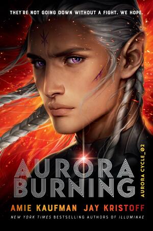 Aurora Burning by Jay Kristoff, Amie Kaufman