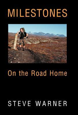 Milestones: On the Road Home by Steve Warner