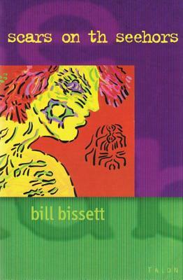 Scars on Th Seehors by Bill Bissett