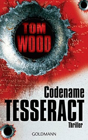 Codename Tesseract by Tom Wood