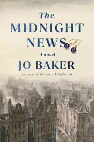 The Midnight News by Jo Baker