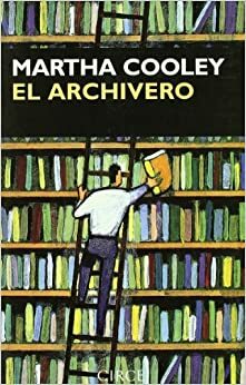 El Archivero (Narrativa) by Martha Cooley