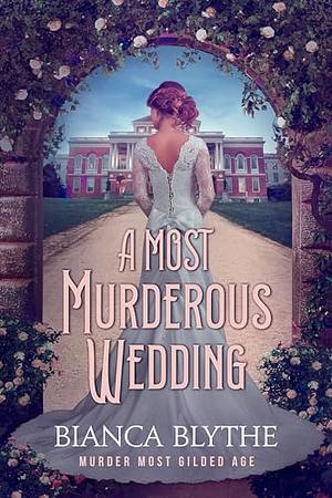 A Most Murderous Wedding by Bianca Blythe