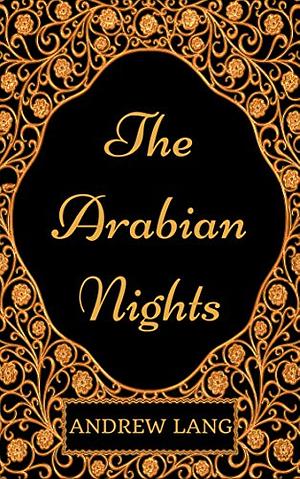 The Arabian Nights by Andrew Lang