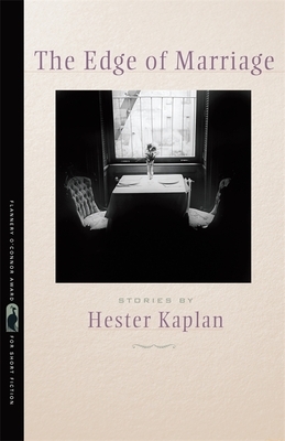 The Edge of Marriage: Stories by Hester Kaplan