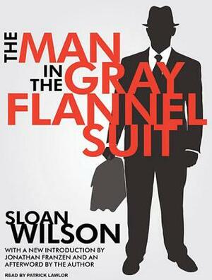 The Man in the Gray Flannel Suit by Sloan Wilson