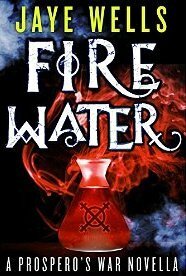 Fire Water by Jaye Wells