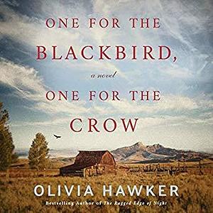 One for the Blackbird, One for the Crow: A Novel by Olivia Hawker, Jackie Zebrowski