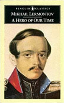 Герой на нашето време by Mikhail Lermontov, Mikhail Lermontov