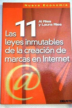 Las 11 Leyes Inmutables De La Creación De Marcas En Internet by Al Ries