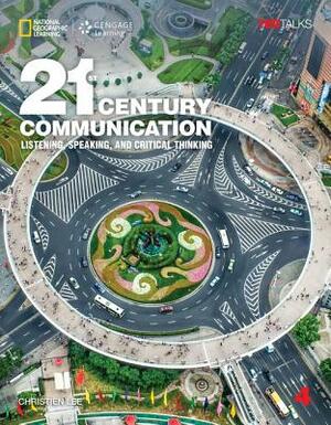 21st Century Communication 4: Listening, Speaking and Critical Thinking by Christien Lee