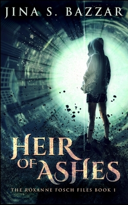 Heir Of Ashes by Jina S. Bazzar