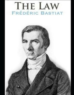 The Law (Annotated) by Frederic Bastiat