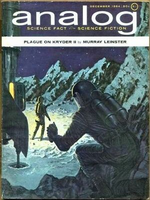 Analog Science Fiction and Fact, 1964 December by Harry Harrison, Walt Richmond, Murray Leinster, Mack Reynolds, Christopher Anvil, Joseph H. Jackson, John W. Campbell Jr., Norman Spinrad, Leigh Richmond