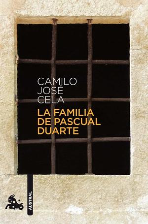 La familia de Pascual Duarte by Camilo José Cela