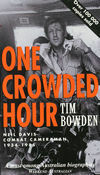 One Crowded Hour by Tim Bowden