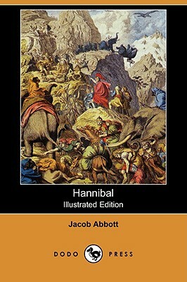 Hannibal (Illustrated Edition) (Dodo Press) by Jacob Abbott