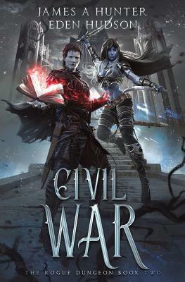 Civil War: A Litrpg Adventure by Eden Hudson, James Hunter