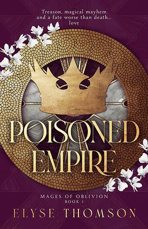 Poisoned Empire by Elyse Thompson