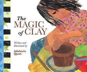 The Magic of Clay by Quan