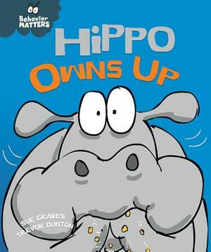 Hippo Owns Up by Sue Graves