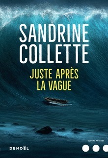 Juste après la vague by Sandrine Collette