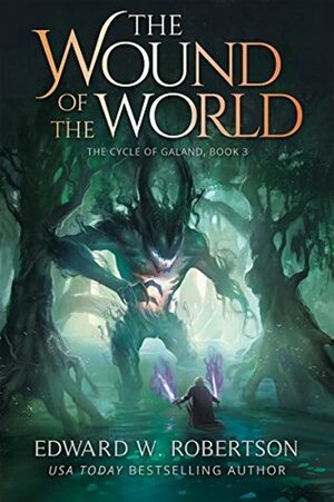 The Wound of the World by Edward W. Robertson